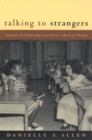 Talking to Strangers : Anxieties of Citizenship since Brown v. Board of Education - Book