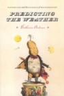 Predicting the Weather - Victorians and the Science of Meteorology - Book