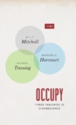 Occupy : Three Inquiries in Disobedience - Book
