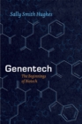 Genentech - The Beginnings of Biotech - Book