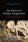 The Politics of Dialogic Imagination : Power and Popular Culture in Early Modern Japan - Book