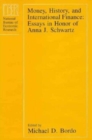 Money, History, and International Finance : Essays in Honor of Anna J. Schwartz - Book