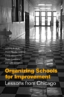 Organizing Schools for Improvement : Lessons from Chicago - Book