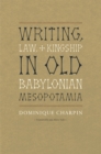 Writing, Law, and Kingship in Old Babylonian Mesopotamia - Book