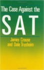 The Case Against the SAT - Book