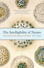 The Intelligibility of Nature : How Science Makes Sense of the World - Book
