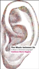 The Music between Us : Is Music a Universal Language? - Book