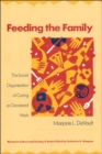 Feeding the Family : The Social Organization of Caring as Gendered Work - Book