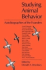 Studying Animal Behavior : Autobiographies of the Founders - Book