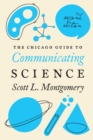 The Chicago Guide to Communicating Science : Second Edition - Book