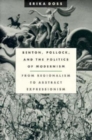 Benton, Pollock, and the Politics of Modernism : From Regionalism to Abstract Expressionism - Book