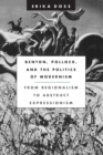 Benton, Pollock, and the Politics of Modernism : From Regionalism to Abstract Expressionism - Book