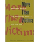 More Than Victims : Battered Women, the Syndrome Society, and the Law - Book