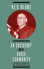 W. E. B. DuBois on Sociology and the Black Community - Book