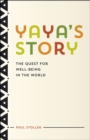 Yaya's Story : The Quest for Well-Being in the World - Book