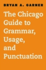 The Chicago Guide to Grammar, Usage, and Punctuation - Book