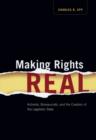 Making Rights Real : Activists, Bureaucrats, and the Creation of the Legalistic State - eBook