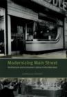 Modernizing Main Street : Architecture and Consumer Culture in the New Deal - eBook