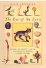 The Eye of the Lynx : Galileo, His Friends, and the Beginnings of Modern Natural History - Book