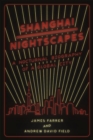 Shanghai Nightscapes : A Nocturnal Biography of a Global City - Book