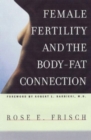 Female Fertility and the Body Fat Connection - Book
