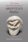 The Lost Second Book of Aristotle's "Poetics" - Book