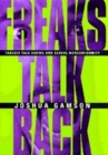 Freaks Talk Back : Tabloid Talk Shows and Sexual Nonconformity - Book