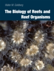 The Biology of Reefs and Reef Organisms - Book