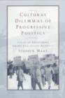 Cultural Dilemmas of Progressive Politics : Styles of Engagement among Grassroots Activists - Book