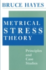 Metrical Stress Theory : Principles and Case Studies - Book