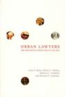 Urban Lawyers : The New Social Structure of the Bar - Book