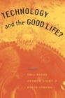Technology and the Good Life? - Book