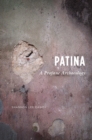 Patina : A Profane Archaeology - Book