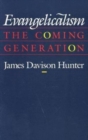 Evangelicalism : The Coming Generation - Book