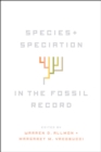 Species and Speciation in the Fossil Record - Book