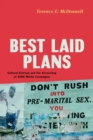 Best Laid Plans : Cultural Entropy and the Unraveling of AIDS Media Campaigns - Book