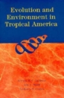 Evolution and Environment in Tropical America - Book