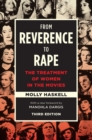 From Reverence to Rape : The Treatment of Women in the Movies, Third Edition - Book