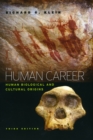 The Human Career : Human Biological and Cultural Origins, Third Edition - Book