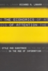 The Economics of Attention : Style and Substance in the Age of Information - Book