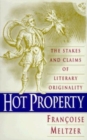 Hot Property : The Stakes and Claims of Literary Originality - Book