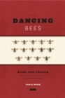 The Dancing Bees : Karl von Frisch and the Discovery of the Honeybee Language - Book