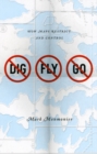 No Dig, No Fly, No Go : How Maps Restrict and Control - Book