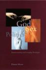 God, Sex, and Politics : Homosexuality and Everyday Theologies - Book