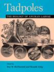 Tadpoles : The Biology of Anuran Larvae - Book