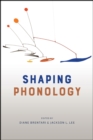 Shaping Phonology - Book