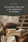 Philosophy, Writing, and the Character of Thought - Book