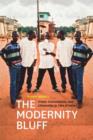 The Modernity Bluff : Crime, Consumption, and Citizenship in Cte d'Ivoire - Book