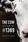 The Cow with Ear Tag #1389 - Book
