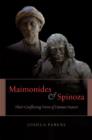 Maimonides and Spinoza : Their Conflicting Views of Human Nature - Book